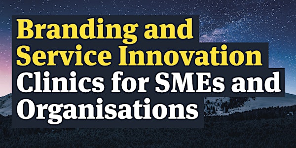 *ONLINE* Branding and Service Innovation Clinics for SMEs + Organisations