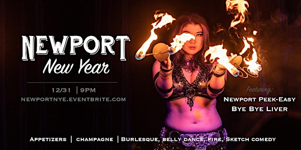 Newport New Year: Burlesque, Bellydance, Comedy, and Fire