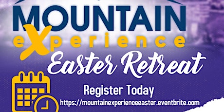 Mountain Experience Easter Retreat tickets