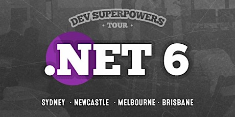 .NET 6 Superpowers - Brisbane tickets
