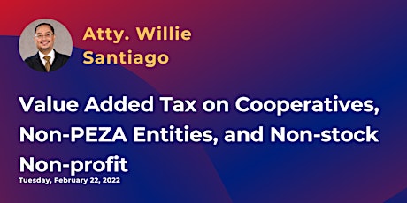 Value Added Tax on Cooperatives, Non-PEZA Entities, & Non-stock Non-Profit primary image