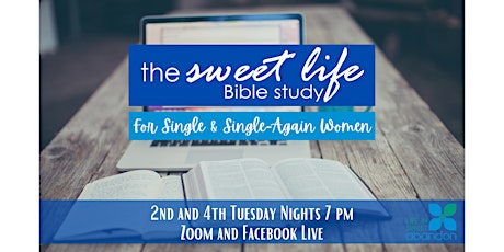 The Sweet Life Online Bible Study for Single/Single-Again Women Jan 25 2022 tickets
