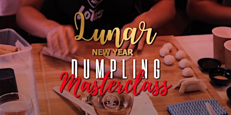 Lunar New Year Dumpling Masterclass @ The Gardens by Lotus tickets