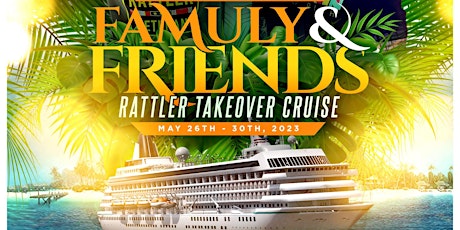 FAMULY & Friends Rattler Takeover Cruise tickets
