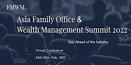 Asia Family Office&Wealth Management Summit 2022 tickets