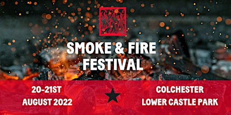 Smoke & Fire Festival -Colchester tickets