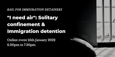 “I need air” - Solitary confinement & Immigration Detention tickets