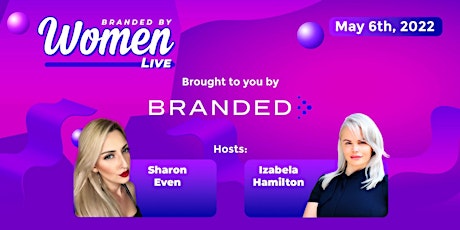 Branded by Women 2022 Live! tickets