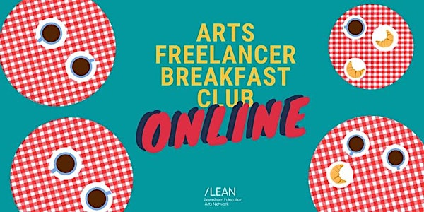 Arts Freelancer Breakfast Club 24th January 2022