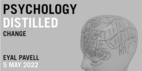 Psychology Distilled: Change with Eyal Pavell tickets