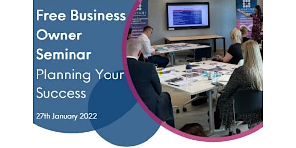 Free Business Owner Seminar Planning Your Success