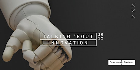 Talking 'Bout Innovation 2022 tickets