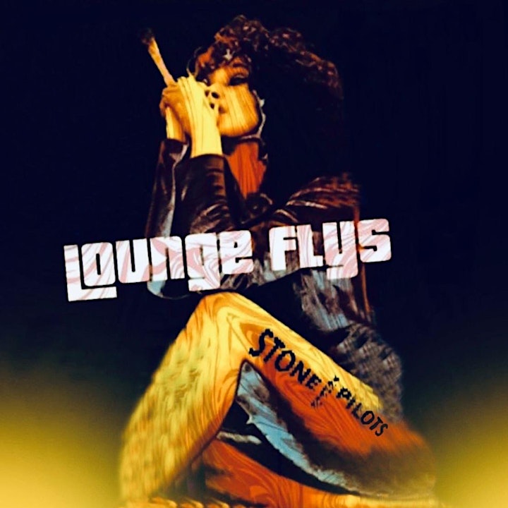 
		The Lounge Flys (Atlanta's Stone Temple Pilots Tribute) w/ Audiovault-FREE image
