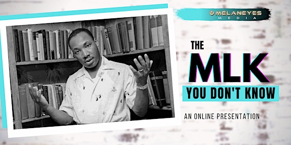 The MLK You Don't Know: Online Presentation