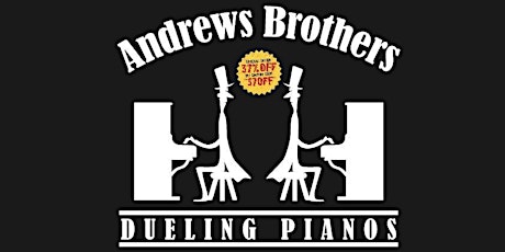 The Andrews Brothers Dueling Pianos Show tickets