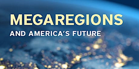 Imagem principal do evento Book Launch for "Megaregions and America's Future"