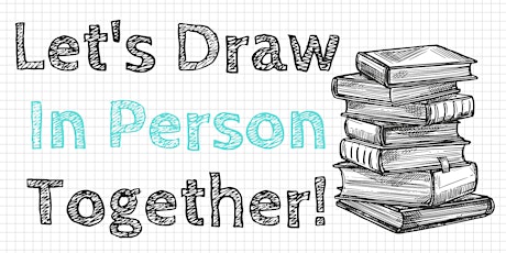 Let's Draw In Person Together