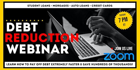 Debt Reduction Webinar - What banks don't want you to know! tickets