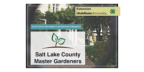 USU Master Gardener Program Orientation - Salt Lake County tickets