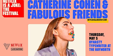 Netflix Is A Joke Presents: Catherine Cohen & Fabulous Friends tickets