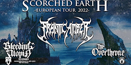 SCORCHED EARTH : Frantic Amber + Bleeding Utopia + The Overthrone tickets