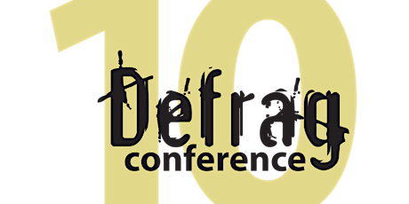 Defrag Conference - 10th Anniversary primary image