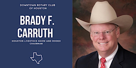 Go Texan Luncheon with Brady F. Carruth, HLSR Chairman tickets