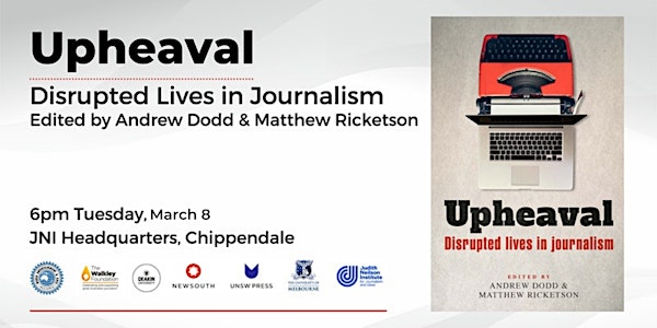 Upheaval: Disrupted Lives in Journalism Book Launch (EVENT IS POSTPONED)