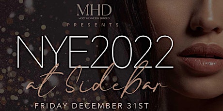 NYE2022 AT SIDEBAR UPTOWN DALLAS ....presented by MOET HENNESSY DIAGEO #MHD primary image