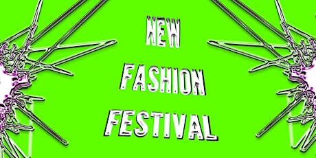 NEW FASHION FESTIVAL - WEEKEND PASSES primary image