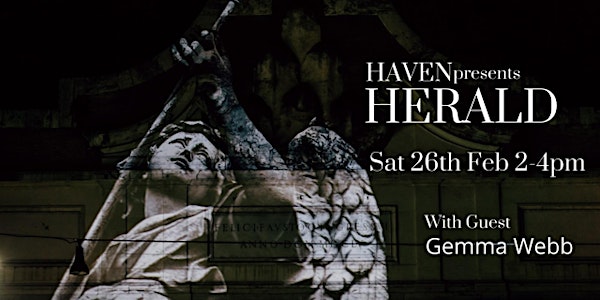 Herald - Presented by Haven with guest speaker Gemma Webb