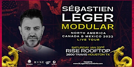 1/22/22 - SONIDO & Rise Presents .. Sébastien Léger MODULAR LIVE TOUR tickets