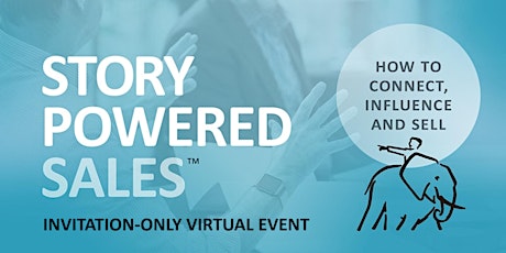Story-Powered Sales™ -  Americas and Europe   - By Invitation tickets