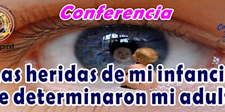 Imagen principal de Conferencia: "Las heridas de mi infancia que determinaron mi adultez"