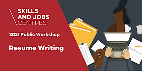 Skills & Jobs Centre | Resume Writing Workshop | ONLINE ZOOM WORKSHOP tickets