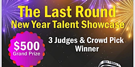 The Last Round 
New Year Talent Showcase tickets