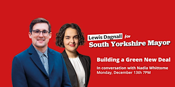 Building a Green New Deal - Nadia Whittome MP & Lewis Dagnall