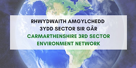 Rhwydwaith Amgylchedd 3ydd Sector  Sir Gâr\ 3rd Sector Environment Network tickets