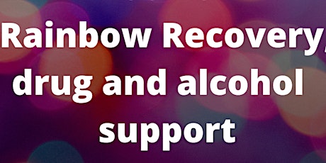 Free Drug and Alcohol, Rainbow Recovery Group tickets