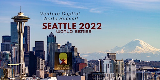 Seattle 2022 Venture Capital World Summit