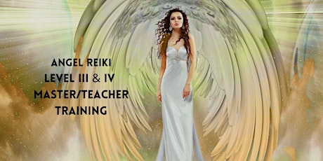 10-09-22 Angel Reiki Levels III & IV Master Practitioner & Teacher Workshop tickets