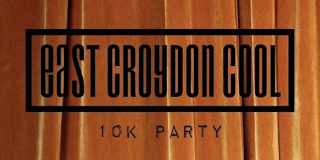 East Croydon Cool 10k Party tickets
