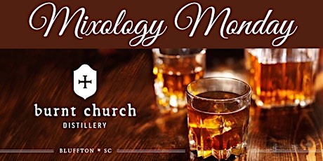 Mixology Monday with Burnt Church Distillery tickets