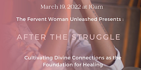 The Fervent Woman Unleashed Conference: "After The Struggle" tickets