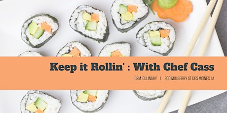 Keep it Rollin' : Intro to Sushi