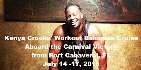 Kenya Crooks' 3 Day Bahamas Workout Cruise 2016 Cruise from Port Canaveral FL primary image