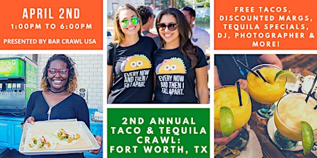 2nd Annual Taco & Tequila Crawl: Fort Worth, TX tickets