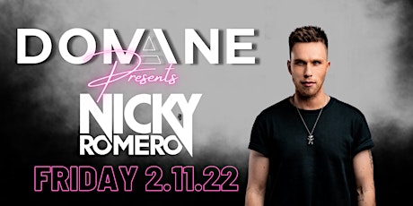 Domaine Presents: NICKY ROMERO! - Friday 2/11/22 tickets