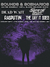 Sounds and Scenarios, Dead Wait, Sons of Levin, Rasputin, The Way it Goes tickets