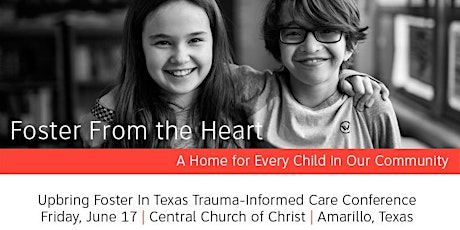 Foster from the Heart: Upbring Foster In Texas Trauma-Informed Care Conference primary image